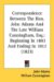 Correspondence Between The Hon. John Adams And The Late William Cunningham, Esq. : Beginning in 1803 and Ending in 1812 cover