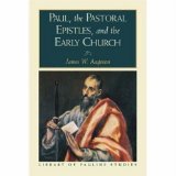 Paul, the Pastoral Epistles, and the Early Church [Click for larger image]