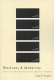 Blackness and Modernity : The Colour of Humanity and the Quest for Freedom [Click for larger image]