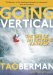 Going Vertical : The Life of an Extreme Kayaker cover