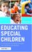  Educating Special Children: An Introduction to Provision for Pupils With Disabilities and Disorders