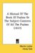 A Manual Of The Book Of Psalms Or The Subject-Contents Of All The Psalms cover