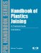 Handbook of Plastics Joining : A Practical Guide cover