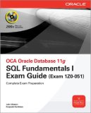 OCA Oracle Database 11g : SQL Fundamentals I Exam Guide (Exam IZ0-051) [Click for larger image]
