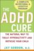 The ADD and ADHD Cure: The Natural Way to Treat Hyperactivity and Refocus Your Child