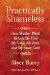 Practically Shameless : How Shadow Work Helped Me Find My Voice, My Path, and My Inner Gold cover