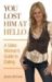 You Lost Him at Hello : A Saleswoman's Secrets to Closing the Deal with Any Guy You Want cover