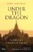 Under the Dragon : A Journey Through Burma cover