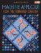 Machine Applique For The Terrified Quilter cover