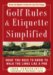  Golf Rules & Etiquette Simplified: What You Need to Know to Walk the Links Like a Pro
