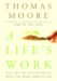 A Life at Work : The Joy of Discovering What You Were Born to Do, Library Edition cover