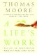 A Life at Work : The Joy of Discovering What You Were Born to Do, Library Edition cover