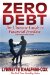 Zero Debt : The Ultimate Guide to Financial Freedom cover
