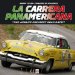 La Carrera Panamericana : The World's Greatest Road Race! cover