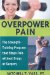 Overpower Pain : The Strength-training Program That Stops Pain Without Drugs or Surgery cover