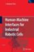 Human-Machine Interfaces For Industrial Robotic Cells cover