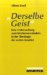Derselbe Geist : Eine Untersuchung Zum Kirchenverstandnis in Der Theologie Der Ersten Jesuiten cover