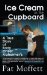 Ice Cream in the Cupboard : A True Story of Early Onset Alzheimer's cover