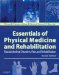 Essentials of Physical Medicine and Rehabilitation : Musculoskeletal Disorders, Pain, and Rehabilitation cover