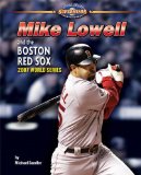 Mike Lowell and the Boston Red Sox : 2007 World Series [Click for larger image]