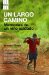 Un Largo Camino/ A Long Way Gone : Memorias De Un Nino Soldado/ Memoirs of a Boy Soldier cover