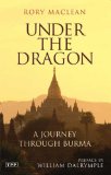 Under the Dragon : A Journey Through Burma [Click for larger image]