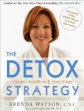 The Detox Strategy : Vibrant Health in 5 Easy Steps [Click for larger image]