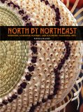 North by Northeast : Wabanaki, Akwesasne Mohawk, and Tuscarora Taditional Arts [Click for larger image]