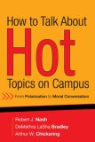 How to Talk About Hot Topics on Campus : From Polarization to Moral Conversation [Click for larger image]