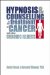 Hypnosis and Counseling in the Treatment of Cancer and Other Chronic Illness cover