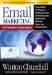 Email Marketing for Complex Sales Cycles : Proven Ways to Produce a Continuous Flow of Prospects and Profits With Effective, Spam-free Email System cover