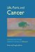 Life, Faith, and Cancer : Jewish Journeys Through Diagnosis, Treatment, and Recovery cover