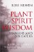 Plant Spirit Wisdom : Sin Eaters and Shamans  The Power of Nature in Celtic Healing for the Soul cover