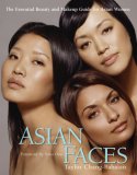 Asian Faces : The Essential Beauty and Makeup Guide for Asian Women [Click for larger image]