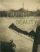 TruthBeauty : Pictorialism and the Photograph As Art, 1845-1945 cover