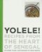Yolele! Recipes from the Heart of Senegal cover