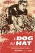 A Dog in a Hat : An American Bike Racer's Story of Mud, Drugs, Blood, Betrayal, and Beauty in Belgium cover