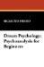 Dream Psychology : Psychoanalysis for Beginners cover
