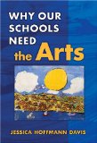 Why Our Schools Need the Arts [Click for larger image]