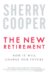 The New Retirement : How It Will Change Our Future cover