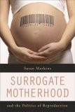 Surrogate Motherhood and the Politics of Reproduction [Click for larger image]