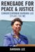 Renegade for Peace and Justice : Congresswoman Barbara Lee Speaks for Me cover
