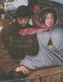 Exiles and Emigrants : Epic Journeys to Australia in the Victorian Era [Click for larger image]