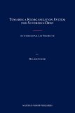 Towards a Reorganisation System for Sovereign Debt : An International Law Perspective [Click for larger image]