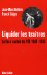 Liquider Les Traitres : La Face Cachee Du PCF, 1941-1943 cover
