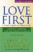 Love First : A Family's Guide to Intervention cover