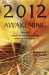 2012 Awakening : Choosing Spiritual Enlightenment Over Armageddon cover