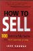 How to Sell : 100 Secrets to Sales Success Plus the 35 Golden Rules of Selling cover