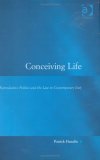 Conceiving Life : Reproductive Politics and the Law in Contemporary Italy [Click for larger image]