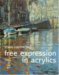 Free Expression in Acrylics cover